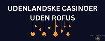 Online Casinoer uden ROFUS Sådan Finder Du De Bedste