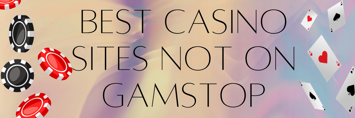Discovering Casinos Not on GamStop Your Guide to Independent Gaming